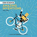 Odd Science – Amazing Inventions