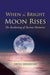 When the Bright Moon Rises