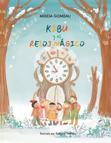 Kibu y el Reloj Mágico (Libros infantiles 3-8 años: emociones, sentimientos, valores y hábitos