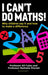 I Can't Do Maths!