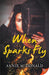 When Sparks Fly