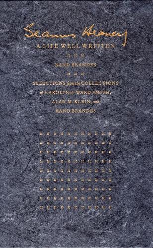 Seamus Heaney – A Life Well Written – Selections from the Collections of Carolyn & Ward Smith, Alan M. Klein, & Rand Brandes