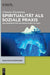 Spiritualität als soziale Praxis: Zur Konstruktion von Wirklichkeit im Yoga (Qualitative Soziologie, 26) (German Edition