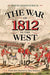 War Of 1812 In The West