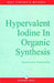 Hypervalent Iodine in Organic Synthesis