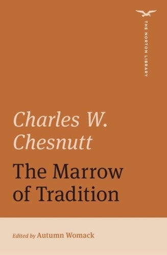The Marrow of Tradition (The Norton Library)