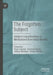 The Forgotten Subject