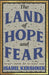 The Land of Hope and Fear