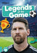 Legends of the Game (BookLife Non-Fiction Readers