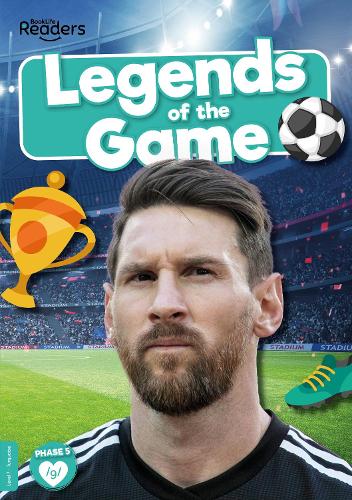 Legends of the Game (BookLife Non-Fiction Readers