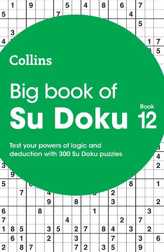 Big Book of Su Doku 12: 300 Su Doku puzzles (Collins Su Doku
