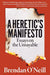 A Heretic's Manifesto