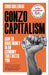 Gonzo Capitalism
