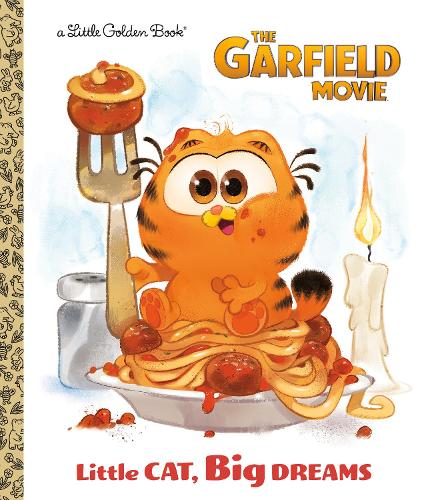 Little Cat, Big Dreams (the Garfield Movie) (Little Golden Book