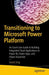 Transitioning to Microsoft Power Platform