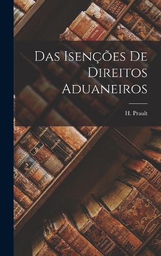 Das Isenções de Direitos Aduaneiros