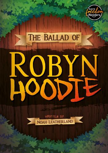 The Ballad of Robyn Hoodie (BookLife Freedom Readers