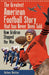 The Greatest American Football Story that has Never Been Told