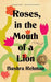 Roses, in the Mouth of a Lion
