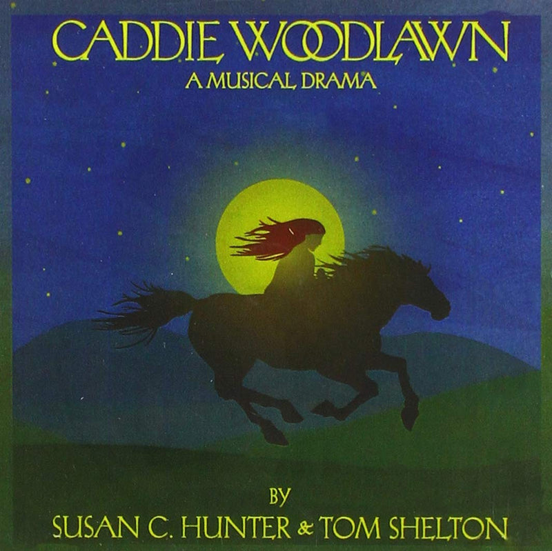 Caddie Woodlawn: A Musical Drama