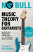 No Bull Music Theory for Guitarists