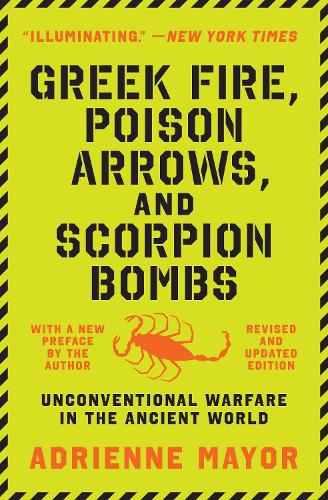 Greek Fire, Poison Arrows, and Scorpion Bombs