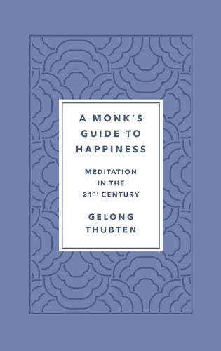 A Monk's Guide to Happiness