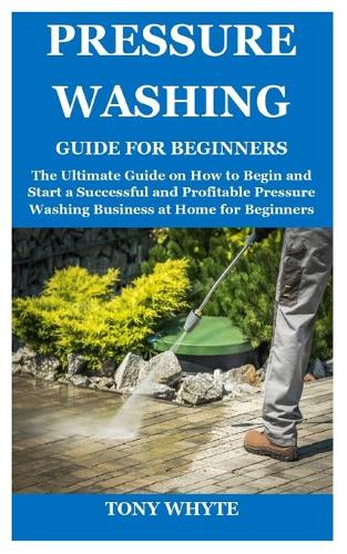 Pressure Washing Guide for Beginners