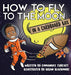 How to Fly to the Moon in a Cardboard Box (1) (Kardboard Kids