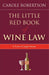 The Little Red Book of Wine Law (ABA Little Books Series