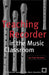 Teaching Recorder in the Music Classroom