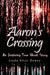 Aaron'S Crossing