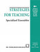 Strategies for Teaching Specialized Ensembles