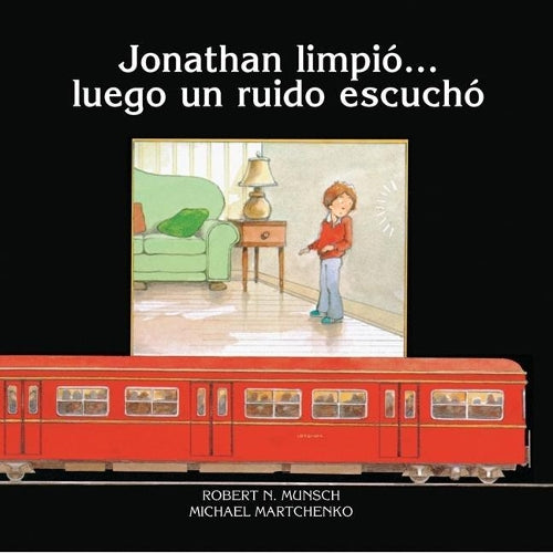 Jonathan limpio?luego un ruido escucha (Munsch for Kids