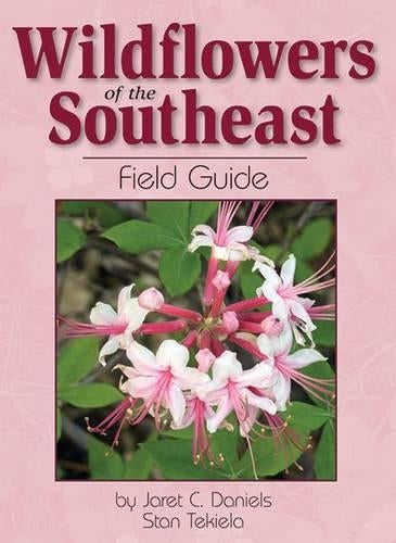 Wildflowers of the Southeast Field Guide (Wildflower Identification Guides