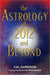Astrology of 2012 and Beyond