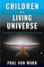 Children of a Living Universe