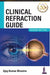 Clinical Refraction Guide