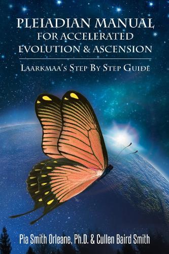 Pleiadian Manual for Accelerated Evolution & Ascension