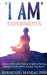 'I am' Experiments