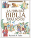La Primera Biblia Para Ninos