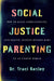 Social Justice Parenting