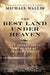 The Best Land Under Heaven
