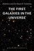 The First Galaxies in the Universe