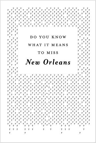 Do You Know What It Means To Miss New Orleans?
