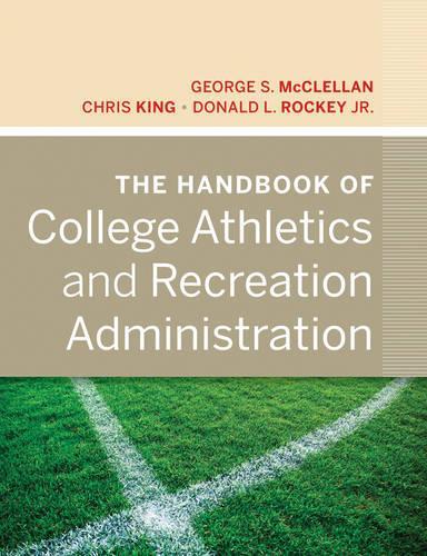 The Handbook of College Athletics and Recreation Administration