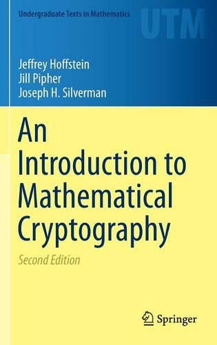 An Introduction to Mathematical Cryptography (Undergraduate Texts in Mathematics