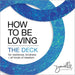 How to Be Loving: The Deck