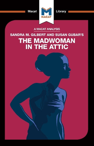 An Analysis of Sandra M. Gilbert and Susan Gubar's The Madwoman in the Attic