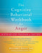 The Cognitive Behavioral Workbook for Anger